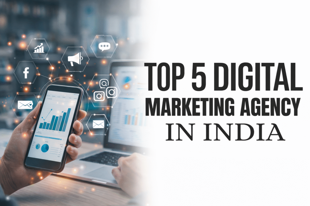 Top 5 Digital Marketing Agency In India