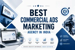 Best Commercial Ads Marketing Agency in India