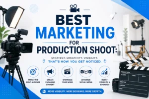 Best Marketing for Production Shoot